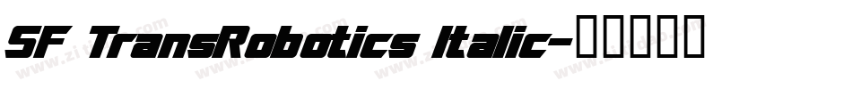 SF TransRobotics Italic字体转换